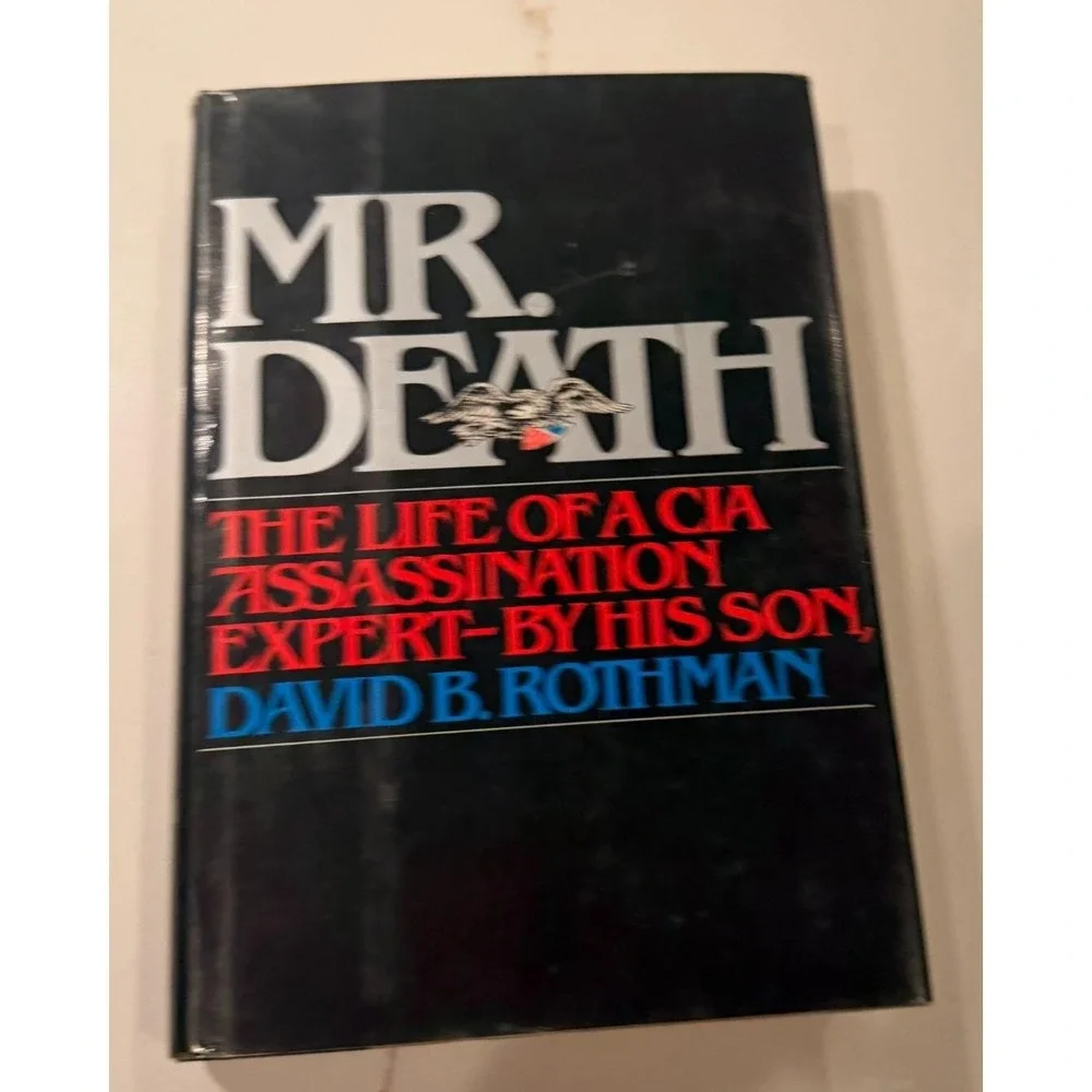 Mr. Death The Life Of A CIA Assassination Expert David B. Rothman 1982 1st Editi